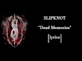 SLIPKNOT - Dead Memories [lyrics]