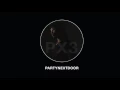 PARTYNEXTDOOR - Don t Know How