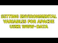 Setting environmental variables for apache user www-data 2 Solutions