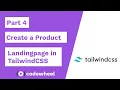Building a Product landing page in Tailwind CSS - Part 4