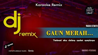 Download DJ GAUN MERAH REMIX | KARAOKE LIRIK ( Tryana ) VIRAL TIKTOK | FULL BASS 2022  | NADA CEWEK MP3