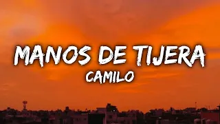 Camilo - Manos de Tijera (Lyrics)