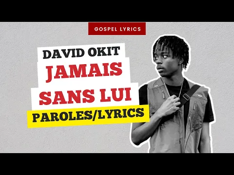 Download MP3 David Okit - Jamais sans Lui (Paroles)