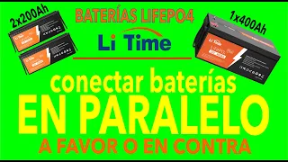 LA CONEXIÓN EN PARALELO DE BATERÍAS LIFEPO4. SI O NO