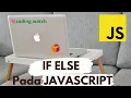 Conditional IF ELSE JavaScript by CodingWatch