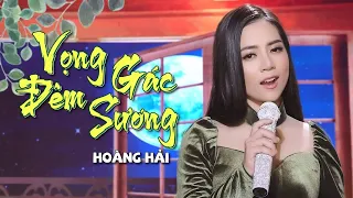 Download Vọng Gác Đêm Sương - Hoàng Hải (Thần Tượng Bolero 2018) [MV Official] MP3