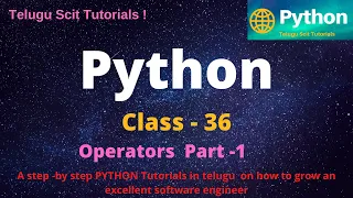 Python Class-36 Operators Part-1 Python Tutorial for Beginners - in Telugu and English