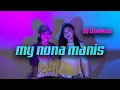 Download Lagu My Nona Manis - Remix Dj Queens