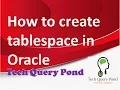 How to create tablespace in Oracle PL SQL