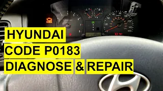 Hyundai Code P0183 Fuel Temperature A Circuit High Input - How to Diagnose It Repair