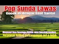 Download Lagu LAGU SUNDA LAWAS PALING ENAK LUAR BIASA | LAGU SUNDA BUAT TEMANI PERJALANAN PEDESAAN