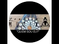 Quem Sou Eu - Zentrip Muzik