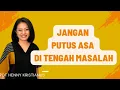 Download Lagu Khotbah Pdt HENNY  KRISTIANUS - Jangan putus asa ditengah masalah