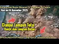 CIANJUR LUMPUH TOTAL-BANJIR RAKSASA HANCURKAN RUMAH, LONGSOR RAKSASA TUTUP JALAN DAN TIMBUN RUMAH