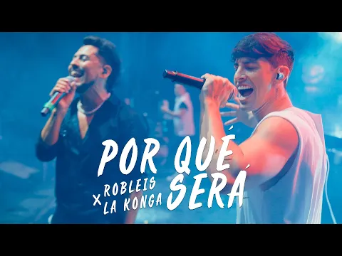 Download MP3 Robleis, La Konga - Por Qué Será (Official Video)