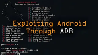 Exploiting Android Through Android Debug Bridge ADB With Ghost Framework