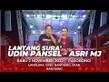Download Lagu LANTANG SURA' || UDIN PANSEL - ASRI MJ || PALAPA LIVE PASORONGI || LAMALAKA, || KAB BANTAENG