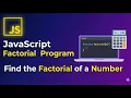 JavaScript Program to Find the Factorial of a Number