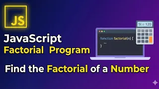 JavaScript Program to Find the Factorial of a Number