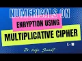 L 18 - Numerical on Encryption using Multiplicative Cipher