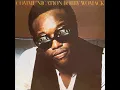 That's The Way I Feel About 'Cha - Bobby Womack