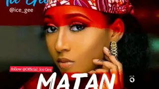 matan arewa ice gee