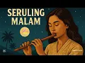 Download Lagu Seruling Malam | Lagu Melayu Klasik Cinta \u0026 Sepi