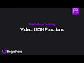Working with JSON Part 4 of 4 JSON Functions