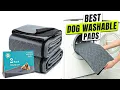 3 BEST Dog Washable Pads