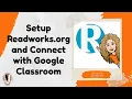 Setup Readworks org and Connect with Google Classroom