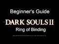 Dark Souls II Ring of Binding - Beginner s Guide
