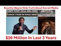 Kountry Wayne Gives Secret About Making Money On Social Media How He Made 20 Million In 3 Years