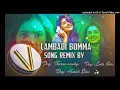 Download Lagu Lambadi-Bomma-Song-Remix-By-Dj Lallu sdnr \u0026 Dj Tharun smiley \u0026 Dj Harish sdnr