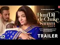 Download Lagu HUM DIL DE CHUKE SANAM 2 : Trailer | Salman Khan, Aishwarya Rai | Salman Khan Upcoming Movies 2025