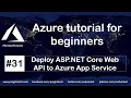 How to deploy asp net core web api to azure app service