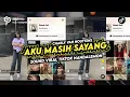 Download Lagu DJ SUNGGUH AKU MASIH SAYANG PADAMU | SOUND TIKTOK NANDAMELON !!