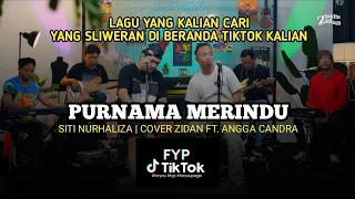 Download Purnama Merindu - Siti Nurhaliza Cover Zinidin Zidan Ft. Angga Candra | Fyp Tiktok MP3