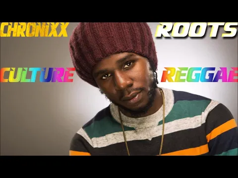 Download MP3 Chronixx Best of Reggae Roots And Culture Mixtape djeasy