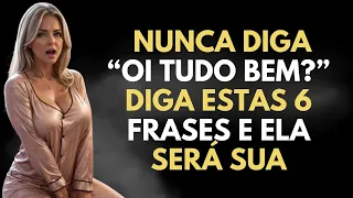 Se você disser isso, nenhuma mulher irá resistir | Estoicismo