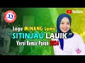Download Lagu 🔴 LAGU MINANG LAMO REMIX KEYBOARD🌴 SITINJAU LAUIK 2024