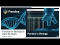 Pandas for Biological Data Analysis - Tutorial Lecture 6