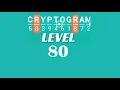 Cryptogram Level 80 Answers Go Answer