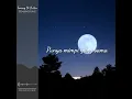 Download Lagu senandung BERSAMA TENANG DI BULAN