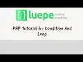 PHP Tutorial 6 PHP Condition And Looping