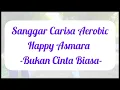 Bukan cinta biasa//Happy Asmara// SS Carisa Aerobic