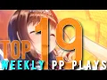 Top 19 Weekly PP Plays 19-25 06 23 Japan pp record