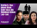 Download Lagu Respon El Usai Dhani Sebut Maia Ada Hubungan Dengan Laki-Laki | Intens Investigasi | Eps 5465