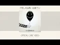 Download Lagu Closehead - Melawan Waktu [Official Lyric Video][Alb. Self Titled]