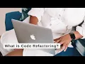 What is Code Refactoring