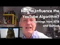 How to Influence the YouTube Algorithm And other Learnings from 2018